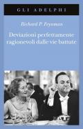 Deviazioni perfettamente ragionevoli dalle vie battute. Le lettere di Richard Feynman