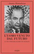 L'uomo venuto dal futuro. La vita visionaria di John Von Neumann