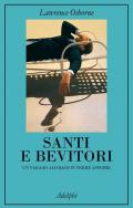 Santi e bevitori. Un viaggio alcolico in terre astemie