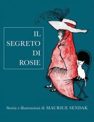 Il segreto di Rosie. Ediz. illustrata