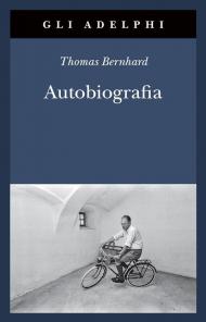 Autobiografia: L’origine-La cantina-Il respiro-Il freddo-Un bambino