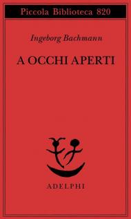 A occhi aperti. Saggi, discorsi, scritti vari