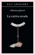 La cattiva strada