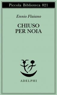 Chiuso per noia