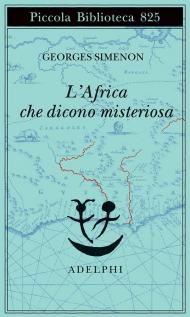L'Africa che dicono misteriosa