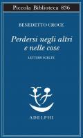 Perdersi negli altri e nelle cose. Lettere scelte