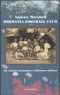 Birmania Football Club. Da colonia britannica a dittatura militare