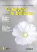 Ci salverà la bellezza