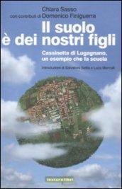 Il Suolo E' Dei Nostri Figli. Cassinetta Di Lugagnano: