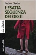 L'esatta sequenza dei gesti