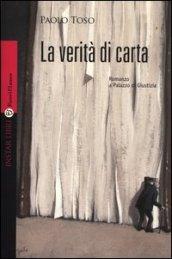 La verità di carta. Romanzo a palazzo di giustizia