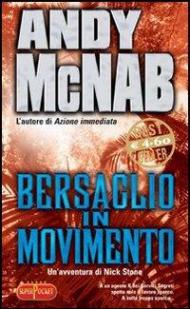 Bersaglio in movimento. Un'avventura di Nick Stone