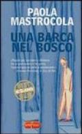 Una barca nel bosco