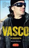 Vasco. La biografia