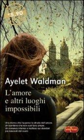 L'amore e altri luoghi impossibili