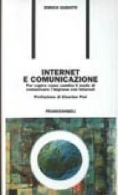 Internet e comunicazione. Per capire come cambia il modo di comunicare l'impresa con Internet