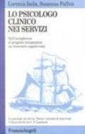 Lo psicologo clinico nei servizi. Dall'accoglienza al progetto terapeutico: un itinerario cognitivista