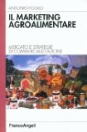 Il marketing agroalimentare. Mercato e strategie di commercializzazione