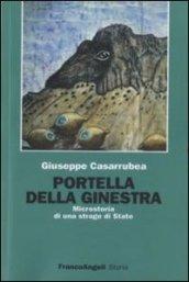 Portella della Ginestra. Microstoria di una strage di Stato