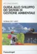 Guida allo sviluppo dei sistemi di gestione ambientale. Norma ISO 14001