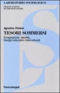 Tesori sommersi. Emigrazione, identità, bisogni educativi interculturali