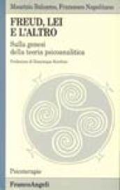 Freud, lei e l'altro. Sulla genesi della teoria psicoanalitica