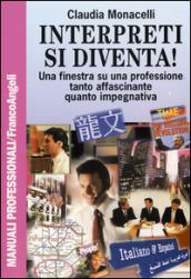 Interpreti si diventa! Una finestra su una professione tanto affascinante quanto impegnativa