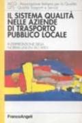 Il sistema qualità nelle aziende di trasporto pubblico locale. Interpretazione della norma UNI EN ISO 9001