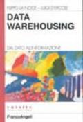 Data warehousing. Dal dato all'informazione