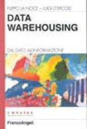 Data warehousing. Dal dato all'informazione