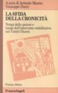 La sfida della cronicità. Tempi della psicosi e tempi dell'intervento riabilitativo nei centri diurni