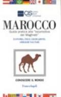 Marocco. Guida pratica alla «Locomotiva del Maghreb». Economia, fisco, legislazione, obblighi valutari