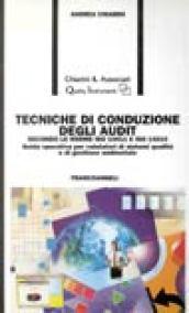 Tecniche di conduzione degli audit. Secondo le norme ISO 10011 e ISO 14010. Guida operativa per valutatori di sistemi qualità e di gestione ambientale