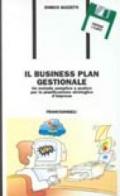 Il business plan gestionale. Un metodo semplice e pratico per la pianificazione strategica d'impresa. Con floppy disk