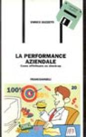 La performance aziendale. Come effettuare il check-up. Con floppy disk