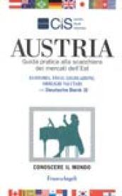 Austria. Guida pratica alla scacchiera dei mercati dell'Est. Economia, fisco, legislazione, obblighi valutari