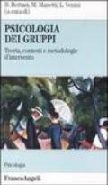 Psicologia dei gruppi. Teoria, contesti e metodologie d'intervento