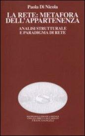 La rete: metafora dell'appartenenza. Analisi strutturale e paradigma di rete