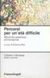 Percorsi per un'età difficile. Minori fra assistenza ed emergenza