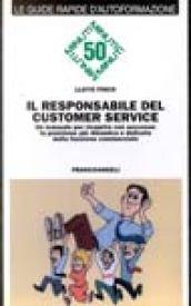 Il responsabile del customer service. Un manuale per ricoprire con successo la posizione più dinamica e delicata della funzione commerciale