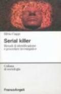 Serial killer. Metodi di identificazione e procedure investigative