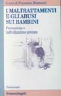 I maltrattamenti e gli abusi sui bambini. Prevenzione e individuazione precoce