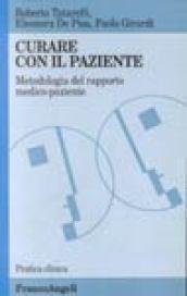 Curare con il paziente. Metodologia del rapporto medico-paziente