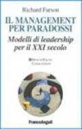 Il management per paradossi. Modelli di leadership per il XXI secolo