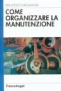 Come organizzare la manutenzione