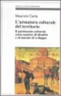 L'armatura culturale del territorio. Il patrimonio culturale come matrice d'identità e strumento di sviluppo