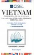 Vietnam. Guida pratica tra riso e oro nero. Con schede paese di: Tailandia, Cambogia, Birmania e Laos. Economia, fisco, legislazione, obblighi valutari