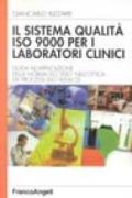 Il sistema qualità ISO 9000 per i laboratori clinici. Guida all'applicazione della norma ISO 9001 nell'ottica dei processi (ISO 9004/2)