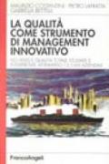 La qualità come strumento di management innovativo. ISO 9000 e qualità studiate e interpretate attraverso 12 casi