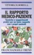 Il rapporto medico-paziente. Tecniche e suggerimenti pratici per un buon rapporto coi propri pazienti